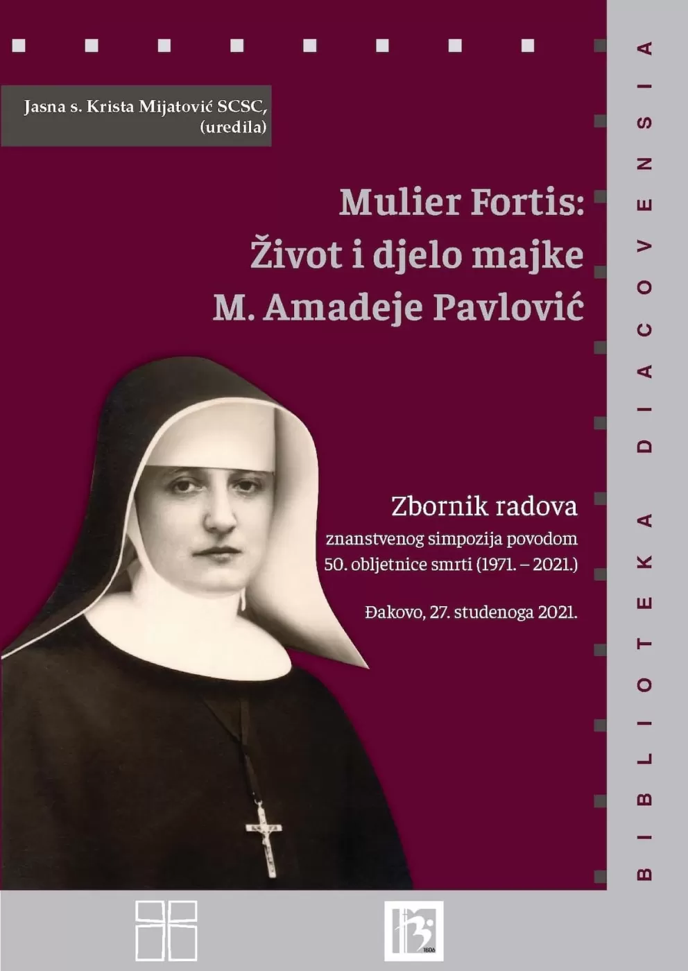 Naslovnica knjige "Mulier Fortis: Život i djelo majke M. Amadeje Pavlović" – dizajn korica u bordo i sivoj boji s portretom redovnice